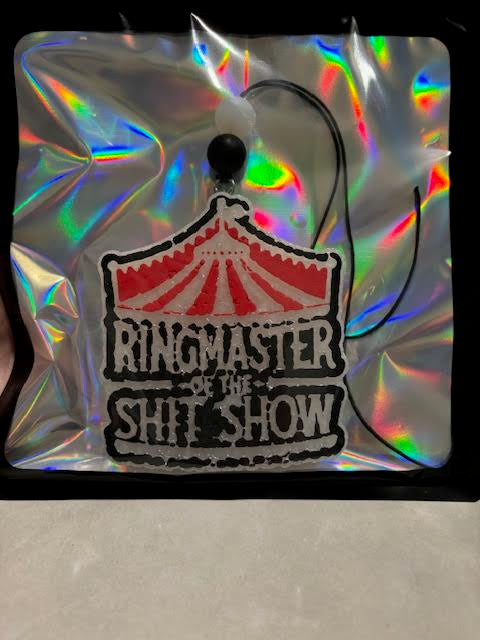 Ring Master of the Sh*t show Freshie